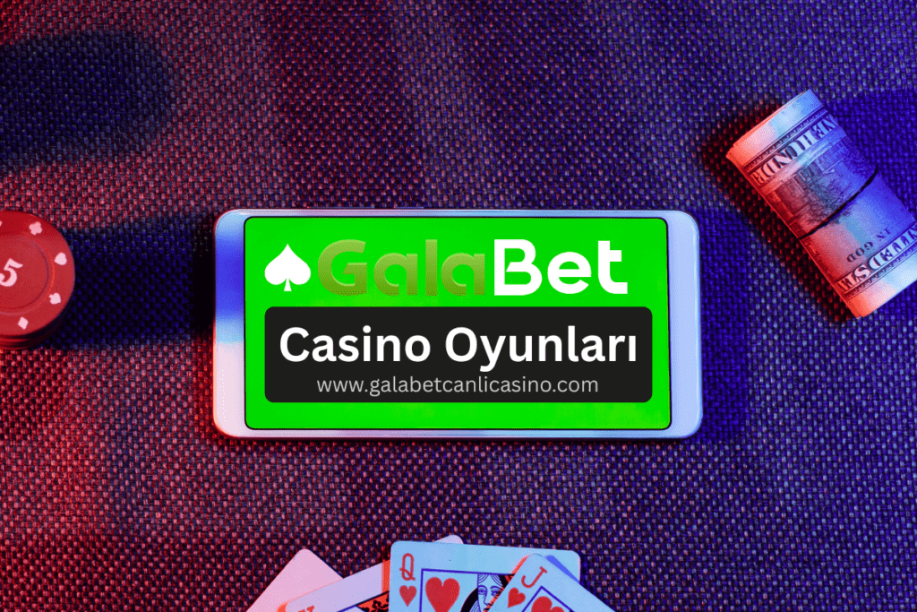 Galabet Casino Oyunları